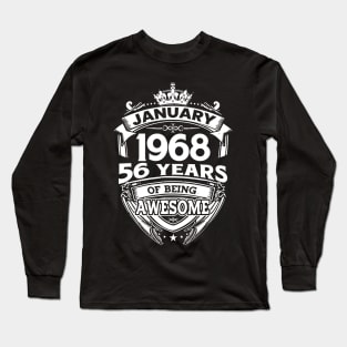 January 1968 56 Years Of Being Awesome 56th Birthday Long Sleeve T-Shirt